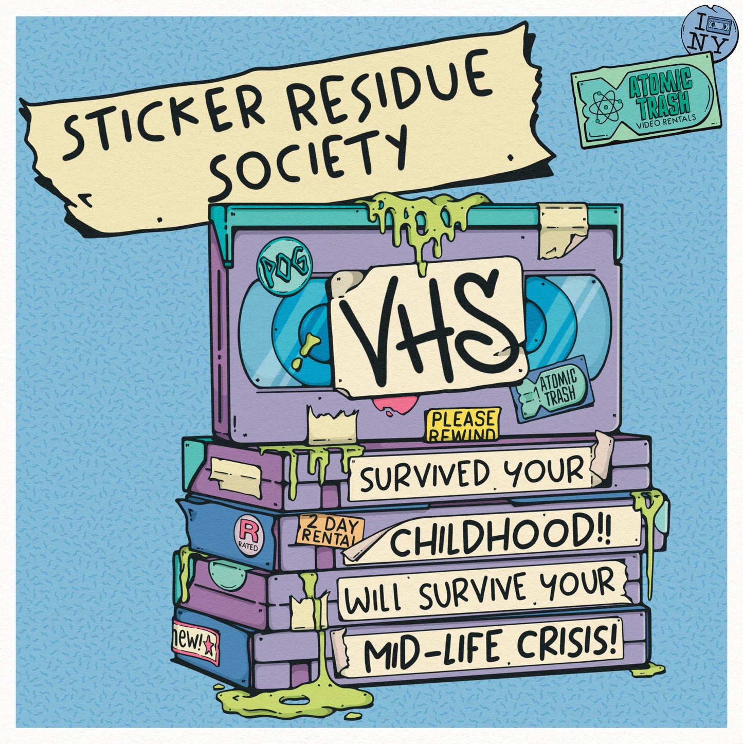 Sticky Residue Society (ONLY 50 AVAILABLE)